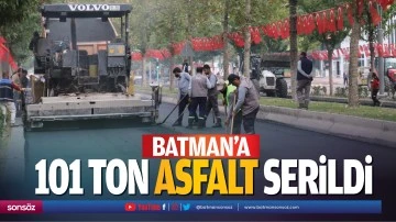 Batman&rsquo;a 101 ton asfalt serildi