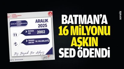 Batman&rsquo;a 16 Milyonu aşkın SED &ouml;dendi