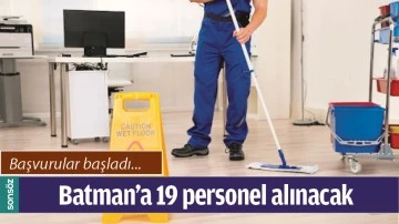 BATMAN'A 19 PERSONEL ALINACAK