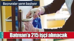 BATMAN&rsquo;A 215 İŞ&Ccedil;İ ALINACAK
