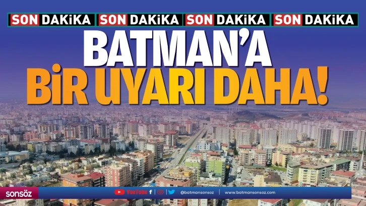 Batman&rsquo;a bir uyarı daha