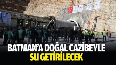 Batman&rsquo;a doğal cazibeyle su getirilecek