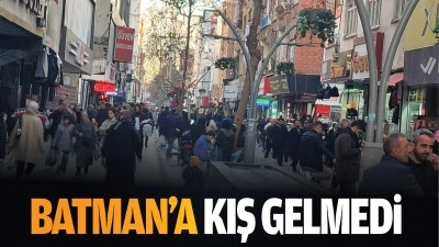 Batman&rsquo;a kış gelmedi
