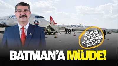 Batman&rsquo;a m&uuml;jde; Yeni u&ccedil;ak seferleri 10 Haziran&rsquo;da başlıyor