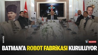 Batman&rsquo;a robot fabrikası kuruluyor