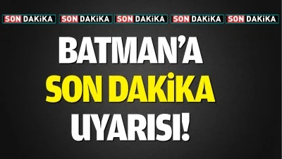 Batman&rsquo;a son dakika uyarısı!