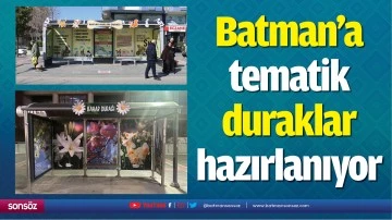 Batman&rsquo;a tematik duraklar hazırlanıyor