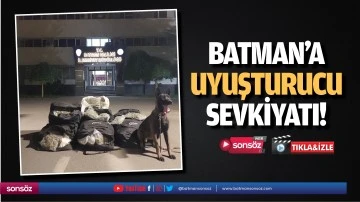 Batman&rsquo;a uyuşturucu sevkiyatı!
