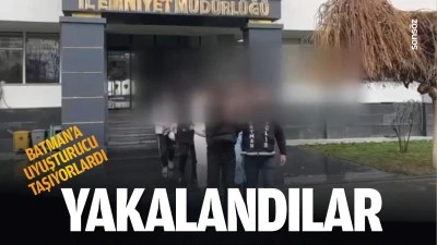 Batman&rsquo;a uyuşturucu taşıyorlardı; Yakalandılar