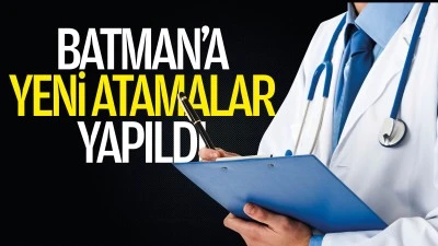 Batman&rsquo;a yeni atamalar yapıldı