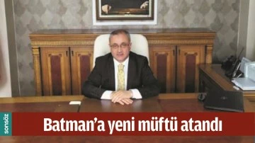 BATMAN'A YENİ M&Uuml;FT&Uuml; ATANDI