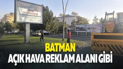 Batman, a&ccedil;ık hava reklam alanı gibi&hellip;