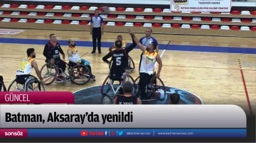 Batman, Aksaray&rsquo;da yenildi