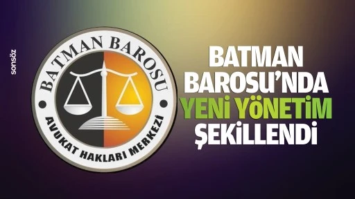 Batman Barosu&rsquo;nda yeni y&ouml;netim şekillendi