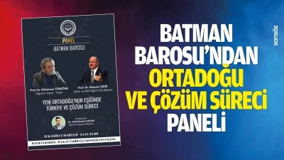 Batman Barosu&rsquo;ndan Ortadoğu ve &ccedil;&ouml;z&uuml;m s&uuml;reci paneli