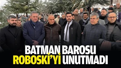 Batman Barosu Roboski&rsquo;yi unutmadı