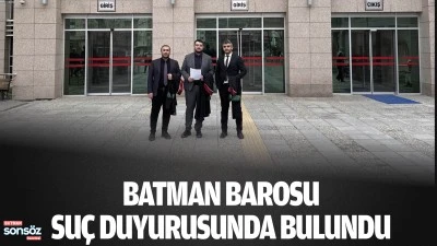 Batman Barosu, su&ccedil; duyurusunda bulundu