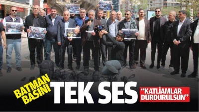 Batman Basını tek ses: &ldquo;Katliamlar durdurulsun&rdquo;