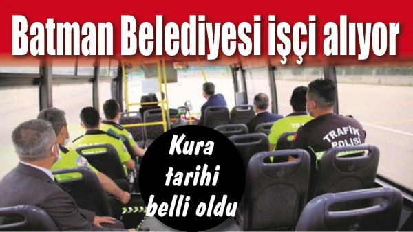 BATMAN BELEDİYESİ İŞ&Ccedil;İ ALIYOR