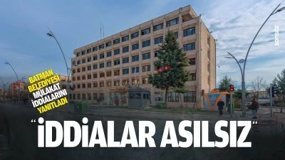 Batman Belediyesi, m&uuml;lakat iddialarını yanıtladı