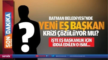 Batman Belediyesi&rsquo;nde yeni eş başkan krizi &ccedil;&ouml;z&uuml;l&uuml;yor mu?