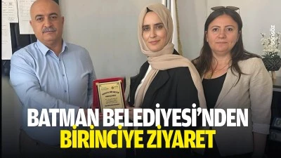Batman Belediyesi&rsquo;nden birinciye ziyaret