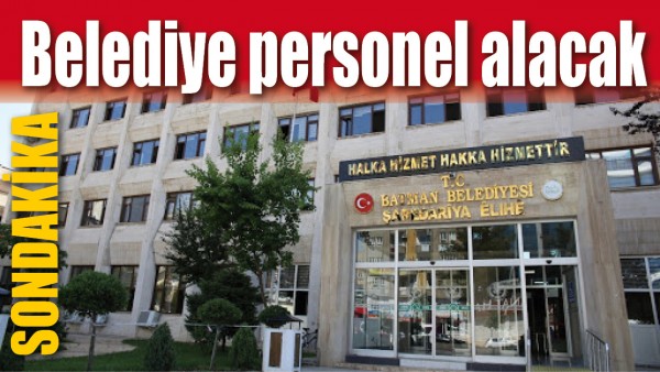 BATMAN BELEDİYESİ PERSONEL ALACAK