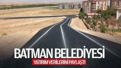 Batman Belediyesi, yatırım verilerini paylaştı