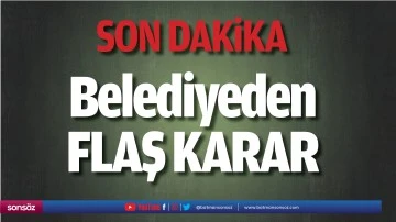 Batman Belediyesinden flaş karar