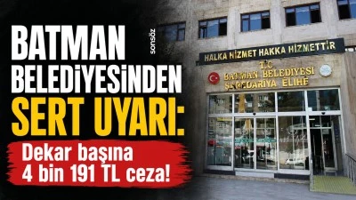 Batman Belediyesinden sert uyarı