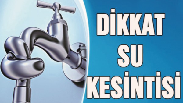 BATMAN BELEDİYESİNDEN SU KESİNTİSİ UYARISI