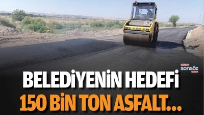 Batman Belediyesinin hedefi 150 bin ton asfalt&hellip;