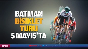 Batman bisiklet turu 5 mayıs&rsquo;ta&hellip;