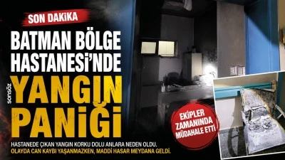 Batman B&ouml;lge Hastanesi&rsquo;nde yangın paniği