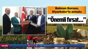 Batman Borsası, Diyarbakır’la anlaştı