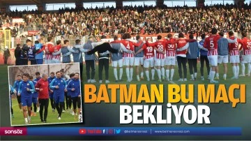 Batman bu ma&ccedil;ı bekliyor
