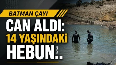 Batman &Ccedil;ayı can aldı: 14 yaşındaki Hebun..