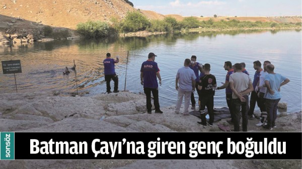 BATMAN &Ccedil;AYI'NA GİREN GEN&Ccedil; BOĞULDU