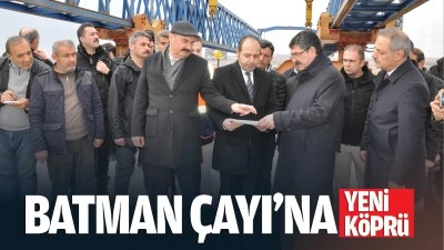 Batman &Ccedil;ayı&rsquo;na yeni k&ouml;pr&uuml;&hellip;
