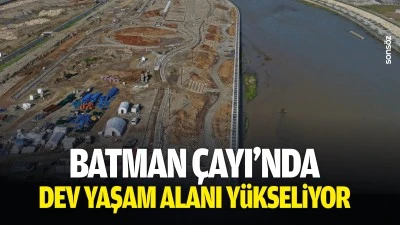 Batman &Ccedil;ayı&rsquo;nda dev yaşam alanı y&uuml;kseliyor
