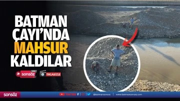 Batman &Ccedil;ayı'nda mahsur kaldılar