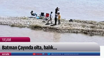 Batman &Ccedil;ayında olta, balık&hellip;