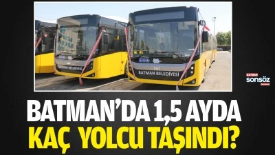 Batman&rsquo;da 1,5 ayda ka&ccedil; yolcu taşındı?