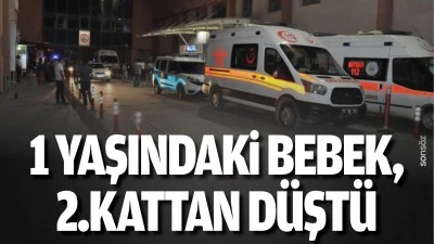 Batman'da 1 yaşındaki bebek, 2.kattan d&uuml;şt&uuml;