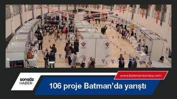 Batman&rsquo;da 106 proje yarıştı