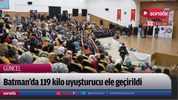 Batman&rsquo;da 119 kilo uyuşturucu ele ge&ccedil;irildi 