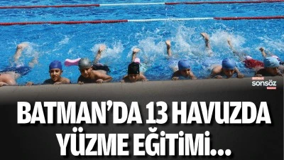 Batman'da 13 havuzda y&uuml;zme eğitimi&hellip;