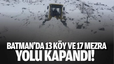 Batman&rsquo;da 13 k&ouml;y ve 17 mezra yolu kapandı!