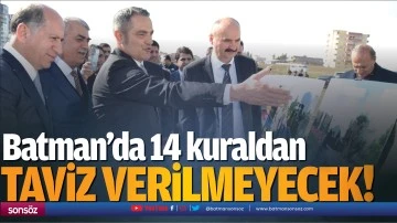 Batman&rsquo;da 14 kuraldan taviz verilmeyecek!