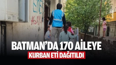 Batman&rsquo;da 170 aileye kurban eti dağıtıldı